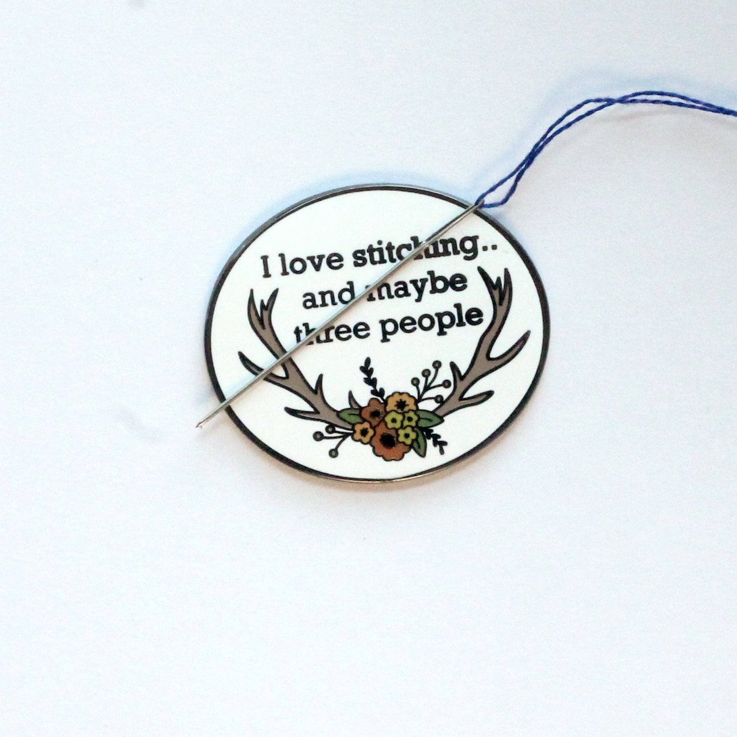 I Love Stitching And Maybe Three People Enamel Needle Minder