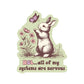 Cute Funny Bunny Rabbit Anxiety High Quality Vinyl Sticker